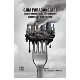 Gazi Kolektif Gıda Paradoksları Sürdürülebilirliğin Zorlukları ve Alternatif Perspektifler
