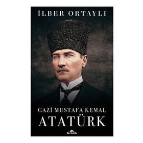 Gazi Mustafa Kemal Atatürk - Umran Mustafa İşcan
