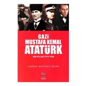 Gazi Mustafa Kemal Atatürk - Umran Mustafa İşcan