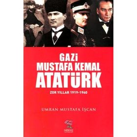 Gazi Mustafa Kemal Atatürk - Umran Mustafa İşcan