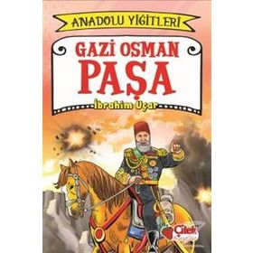 Gazi Osman Paşa - Anadolu Yiğitleri 4 - İbrahim Uçar