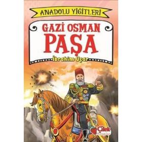 Gazi Osman Paşa - Anadolu Yiğitleri 4 - İbrahim Uçar