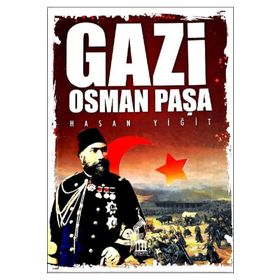 Gazi Osman Paşa - Hasan Yiğit