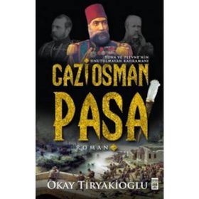 Gazi Osman Paşa - Okay Tiryakioğlu