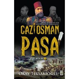 Gazi Osman Paşa - Okay Tiryakioğlu