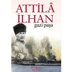 GAZI PAŞA - ATTILÂ İLHAN