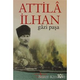 GAZI PAŞA - ATTILÂ İLHAN