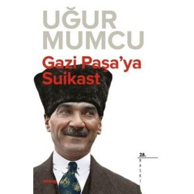 GAZI PAŞA'YA SUIKAST - UĞUR MUMCU
