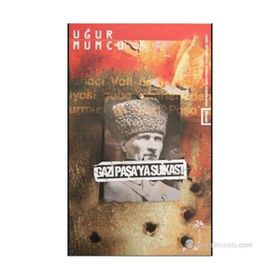 GAZI PAŞA'YA SUIKAST - UĞUR MUMCU