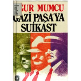 GAZI PAŞA'YA SUIKAST - UĞUR MUMCU