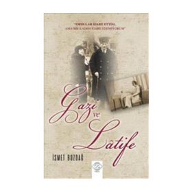 GAZI VE LATIFE - İSMET BOZDAĞ