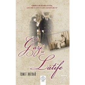 GAZI VE LATIFE - İSMET BOZDAĞ