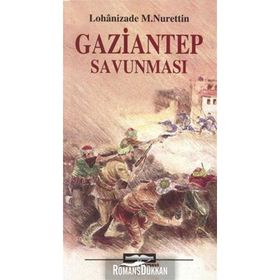 GAZIANTEP SAVUNMASI - LOHANIZADE MUSTAFA NURETTIN