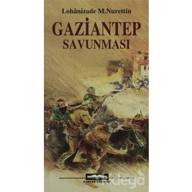 GAZIANTEP SAVUNMASI - LOHANIZADE MUSTAFA NURETTIN
