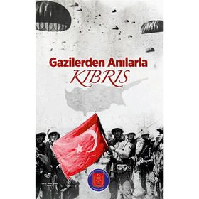 Gazilerden Anılarla Kıbrıs - Kolektif