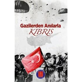 Gazilerden Anılarla Kıbrıs - Kolektif