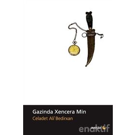 Gazinda Xencera Min - Emir Celadet Bedir Xan
