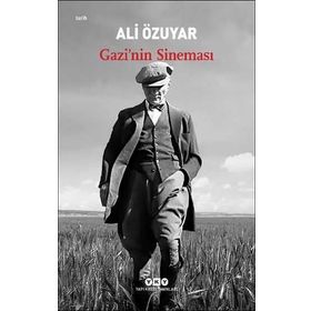 Gazi’nin Sineması-Ali Özuyar