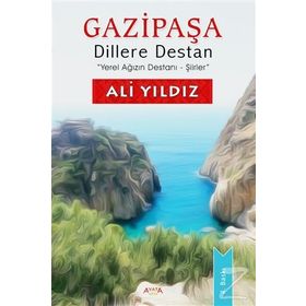 Gazipaşa Dillere Destan - ali ayyildiz