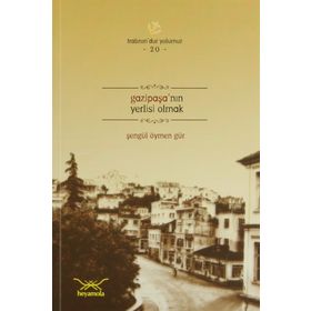 GAZİPAŞANIN YERLISI OLMAK - ŞENGÜL ÖYMEN GÜR