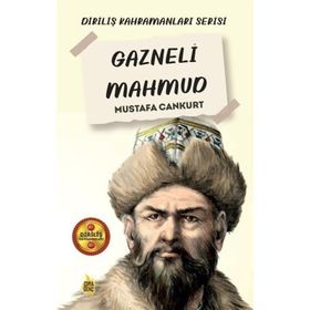 Gazneli Mahmud - Mustafa Cankurt
