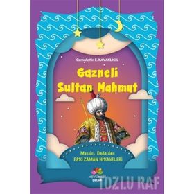 GAZNELI SULTAN MAHMUT - YAŞAR ÇALIŞKAN