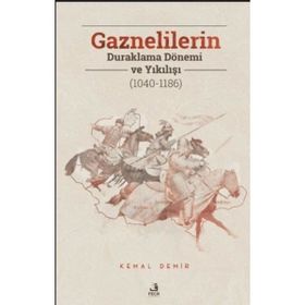 Gaznelilerin Duraklama Dönemi ve Yıkılışı 1040-1186 - Fecr Yayınları