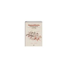 Gaznelilerin Duraklama Dönemi ve Yıkılışı 1040-1186 - Fecr Yayınları