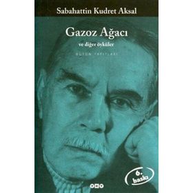 Gazoz Ağacı ve Diğer Öyküler - Sabahattin Kudret Aksal