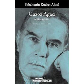 Gazoz Ağacı ve Diğer Öyküler - Sabahattin Kudret Aksal