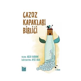 Gazoz Kapakları Birliği - Arzu Kadumi