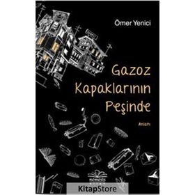 Gazoz Kapaklarının Peşinde - Ömer Yenici