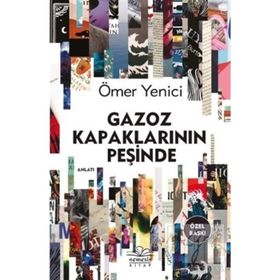 Gazoz Kapaklarının Peşinde - Ömer Yenici