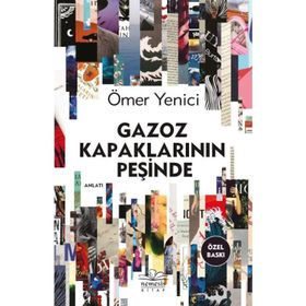 Gazoz Kapaklarının Peşinde - Ömer Yenici