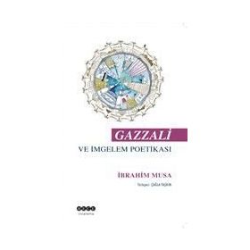 Gazzali ve İmgelem Poetikası - İbrahim Musa