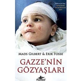 GAZZE'NIN GÖZYAŞLARI - MADS GILBERT;ERIK FOSSE