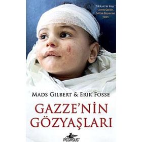 GAZZE'NIN GÖZYAŞLARI - MADS GILBERT;ERIK FOSSE
