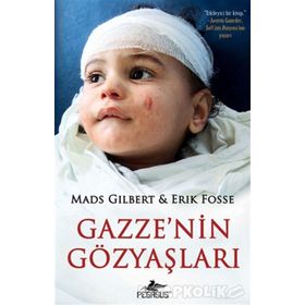 GAZZE'NIN GÖZYAŞLARI - MADS GILBERT;ERIK FOSSE