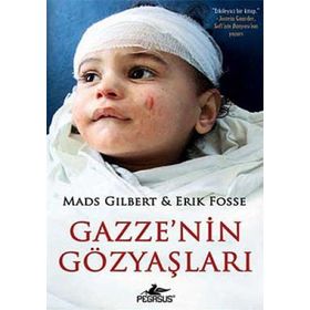 GAZZE'NIN GÖZYAŞLARI - MADS GILBERT;ERIK FOSSE