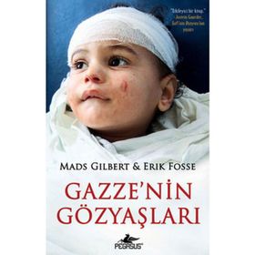 GAZZE'NIN GÖZYAŞLARI - MADS GILBERT;ERIK FOSSE