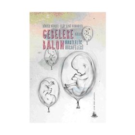 GEBELERE BALON HAMILELIK HURAFELERI - BIHTER DINÇEL ;ELIF EZGI UZMANSEL