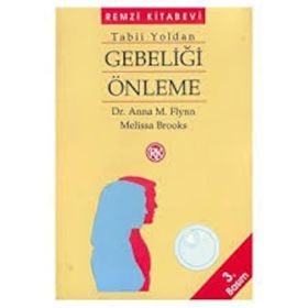 GEBELİĞİ ÖNLEME - ANNA M. FLYNN, MELISSA BROOKS