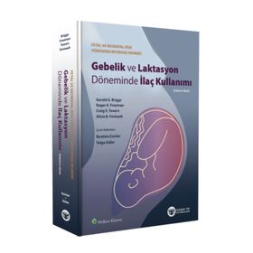 Gebelik ve Laktasyon Döneminde İlaç Kullanımı - Güneş Tıp Kitabevi