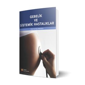 Gebelik ve Sistemik Hastalıklar - İstanbul Tıp Kitabevi