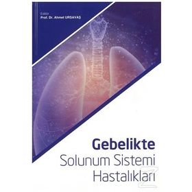 Gebelikte Solunum Sistemi Hastalıkları - Ahmet Ursavaş