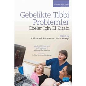 Gebelikte Tıbbi Problemler - Ebeler İçin El Kitabı - S.Elizabeth Robson