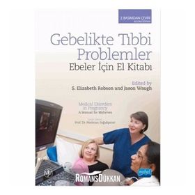 Gebelikte Tıbbi Problemler - Ebeler İçin El Kitabı - S.Elizabeth Robson