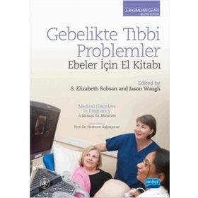 Gebelikte Tıbbi Problemler - Ebeler İçin El Kitabı - S.Elizabeth Robson