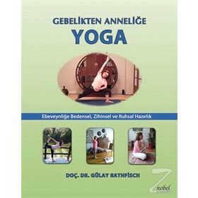 Gebelikten Anneliğe Yoga - Gülay Rathfisch
