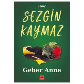 GEBER ANNE - SEZGIN KAYMAZ